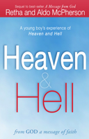 Heaven & Hell: From God A Message of Faith: A Young Boy's Experience of Heaven and Hell 0620435801 Book Cover