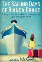 The Sailing Days Of Bianca Drake 1098357965 Book Cover