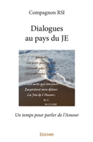 Dialogues au pays du JE (French Edition) 2414339063 Book Cover