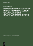 Neuere Entwicklungen in Der Franzosischen Grammatik Und Grammatikforschung 3484540389 Book Cover