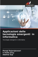 Applicazioni delle tecnologie emergenti in informatica (Italian Edition) 6207699025 Book Cover