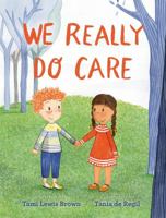 We Really Do Care 1984836307 Book Cover