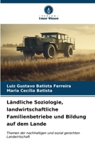 Ländliche Soziologie, landwirtschaftliche Familienbetriebe und Bildung auf dem Lande 6206626199 Book Cover