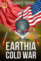 Earthia Cold War B0CCCNBNG4 Book Cover