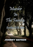 Murder In the Family: Brother Kills Sister 1300861258 Book Cover