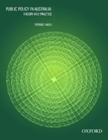 Public Policy in Australia: Theory and Practice 0195570413 Book Cover