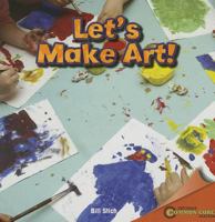 Let's Make Art! 144888926X Book Cover