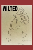 WILTED B0CDYXML78 Book Cover