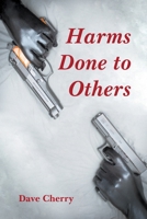 Harms Done to Others 1643145053 Book Cover