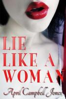 Lie Like a Woman (A Bree and Richard Matthews Mystery) 1453715339 Book Cover