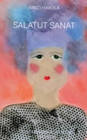 Salatut sanat: Tositarinoita kohtalon oikuista (Finnish Edition) 9528095895 Book Cover