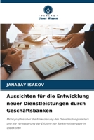 Aussichten für die Entwicklung neuer Dienstleistungen durch Geschäftsbanken (German Edition) 6208893402 Book Cover