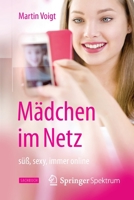 Madchen Im Netz: Suss, Sexy, Immer Online 3662470349 Book Cover