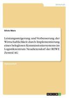 Leistungssteigerung und Verbesserung der Wirtschaftlichkeit durch Implementierung eines beleglosen Kommissioniersystems im Logistikzentrum Neudietendorf der REWE Zentral AG 3656183724 Book Cover