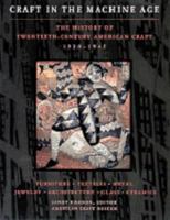 Craft in the Machine Age 1920-1945: The History of Twentieth-Century American Craft 0810919680 Book Cover