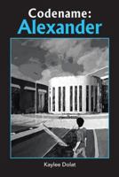 Codename: Alexander 1512752665 Book Cover