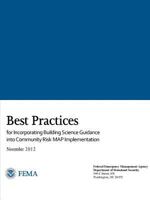 Best Practices for Incorporating Building Science Guidance into Community Risk MAP Implementation 1387132709 Book Cover