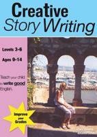 Creative Story Writing (9-14 years): Teach Your Child To Write Good English 1910824518 Book Cover