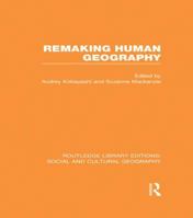 Remaking Human Geography 1138985066 Book Cover