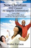 New Christian: YOU Caused An Angelic Celebration! 1432781871 Book Cover