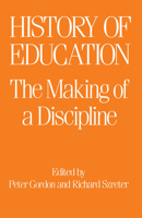 The History of Education: The Making of a Discipline B0073AQIPG Book Cover