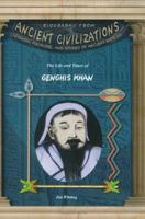 The Life & Times of Genghis Khan (Biography from Ancient Civilizations) (Biography from Ancient Civilizations) 1584153482 Book Cover
