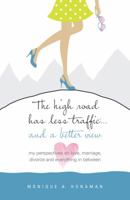 The High Road Has Less Traffic ...: and a better view 1940237033 Book Cover