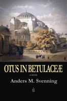 Otus in Betulaceæ: A novel 0999645196 Book Cover