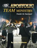 Apostolic Team Ministry - Outside the Sanctuary 1493589032 Book Cover