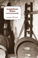 Campbeltown Whisky: An Encyclopaedia 1845301668 Book Cover