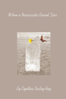 When a Narcissistic Parent Dies 1387701452 Book Cover