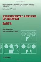 Experimental Analysis Of Behavior 0444891609 Book Cover