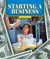 Starting a Business (The World of Money) 1503894568 Book Cover