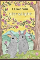 I Love You Ultralight B086CFT7FH Book Cover