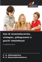 Uso di mnemotecniche, sintagmi, pittogrammi e giochi intellettuali (Italian Edition) 6208297273 Book Cover