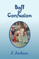 Ball of Confusion 145352682X Book Cover