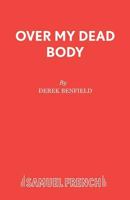 Over My Dead Body 0573115990 Book Cover