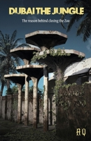 Dubai the Jungle 1546220429 Book Cover