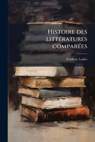Historia de las literaturas comparadas desde sus origenes hasta el siglo XX 1017714037 Book Cover