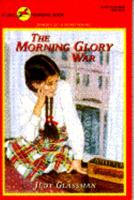 The Morning Glory War 0525446370 Book Cover