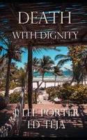 Death With Dignity 194906316X Book Cover