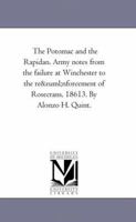 The Potomac and the Rapidan. Army Notes from the Failure at Winchester to the Reenforcement of Rosecrans, 1861-3. by Alonzo H. Quint. 142554469X Book Cover