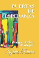 Puertas de Esperanza: Abogar. Influir. Protect. 1726410951 Book Cover