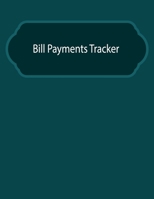 Bill Payments Tracker: A 2020 Simple Monthly Bill Payments Tracker Checklist Organizer Planner Log Book Money Debt Tracker Keeper Budgeting Financial ... Journal Notebook size 8.5"x11" with 140 pages B07Y4K9W6P Book Cover