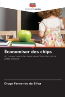 Économiser des chips: Un moteur révolutionnaire dans l'éducation de la petite enfance (French Edition) 6203851949 Book Cover