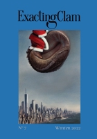 Exacting Clam No. 7: Winter 2022 1952386527 Book Cover