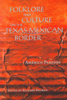 Folklore and Culture on theTexas-Mexican Border 0292765649 Book Cover
