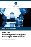 Wie die Leistungsmessung die Strategie unterstützt (German Edition) 6208386330 Book Cover