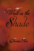 Walk in the Shade 1087434882 Book Cover