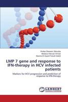 LMP 7 gene and response to IFN-therapy in HCV infected patients: Markers for HCV progression and prediction of response to IFN-therapy 3659613797 Book Cover
